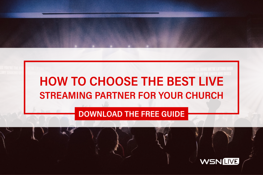 A Comparison of the Top Live Streaming Services for Churches in 2021
